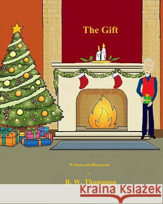 The Gift R. W. Thompson 9781979854085 Createspace Independent Publishing Platform - książka