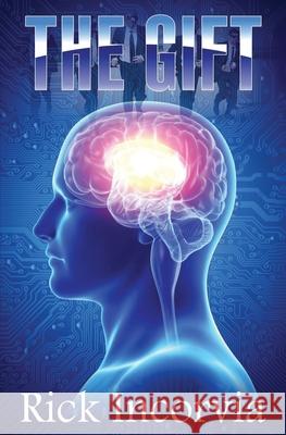 The Gift Rick Incorvia 9781985383258 Createspace Independent Publishing Platform - książka