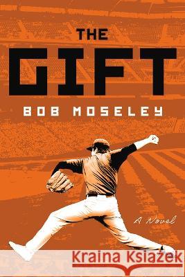 The Gift Bob Moseley 9798886330007 Boutique of Quality Books - książka
