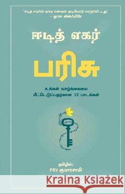 The Gift: 12 Lessons to Save Your Life Dr Edith Eger   9789390924691 Manjul Publishing House Pvt. Ltd. - książka