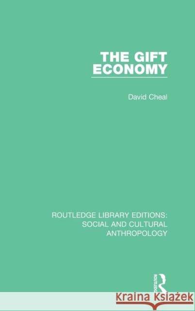 The Gift Economy David Cheal 9781138928282 Taylor & Francis Group - książka