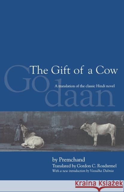 The Gift of a Cow: A Translation of the Classic Hindi Novel Godaan Premchand 9780253215673  - książka