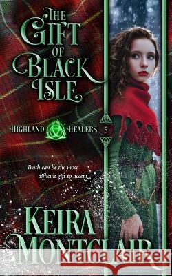 The Gift of Black Isle Keira Montclair 9781956404692 Keira Montclair - książka