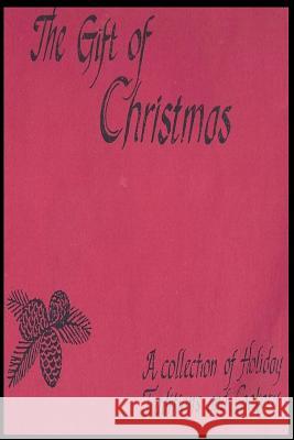 The Gift of Christmas: Community Presbyterian Church of San Juan Capistrano Cookbook Lorna Collins Anne Larson Larry K. Collins 9781518763717 Createspace - książka