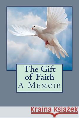 The Gift of Faith Carol Goodman 9781539985976 Createspace Independent Publishing Platform - książka