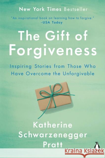 The Gift of Forgiveness Katherine Schwarzenegger Pratt 9781984878274 Penguin Adult - książka