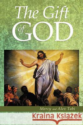 The Gift of God Mercy                                    Alex Tabi 9781469142579 Xlibris Corporation - książka