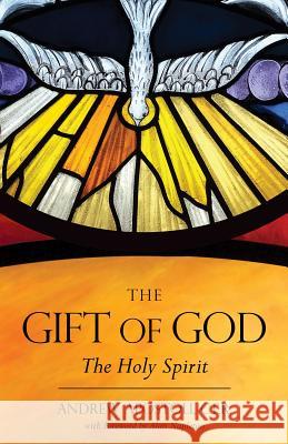 The Gift of God: The Holy Spirit Andrew Apostol 9781505110425 Tan Books - książka