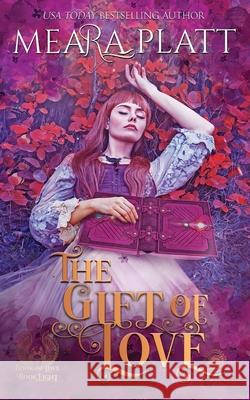 The Gift of Love Meara Platt 9781953455109 Dragonblade Publishing, Inc. - książka
