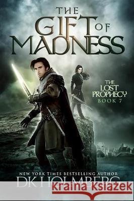 The Gift of Madness D. K. Holmberg 9781976227745 Createspace Independent Publishing Platform - książka