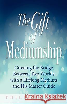 The Gift of Mediumship Philip Burley 9781883389147 Mastery Press - książka