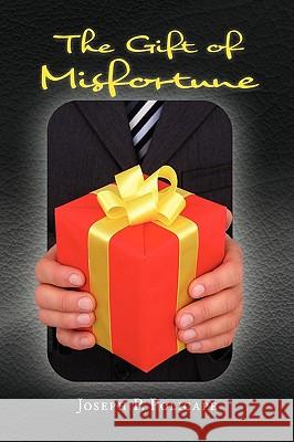 The Gift of Misfortune Joseph Charles Harris 9781441533470 Xlibris Corporation - książka