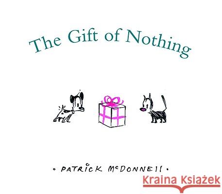 The Gift of Nothing Patrick McDonnell 9780316114882 Little Brown and Company - książka