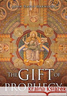 The Gift of Prophecy John David Harwood 9781545631614 Xulon Press - książka