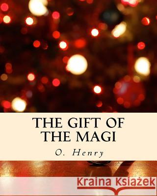 The Gift of the Magi O. Henry 9781519610324 Createspace Independent Publishing Platform - książka