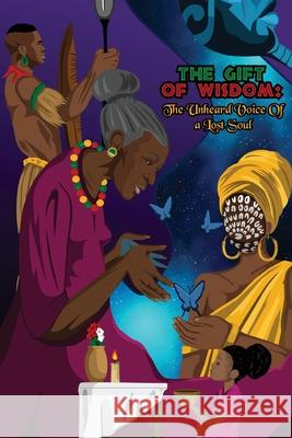 The Gift of Wisdom: The Unheard Voice of a Lost Soul Kayla Dargin 9781636160351 Opportune Independent Publishing Co. - książka