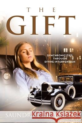 The Gift: Synchronicities Through Divine Intervention Saundra Cindy Blum 9781665772082 Archway Publishing - książka