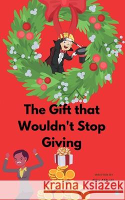 The Gift That Wouldn't Stop Giving Nita Abbott 9781087993348 Nita Abbott - książka