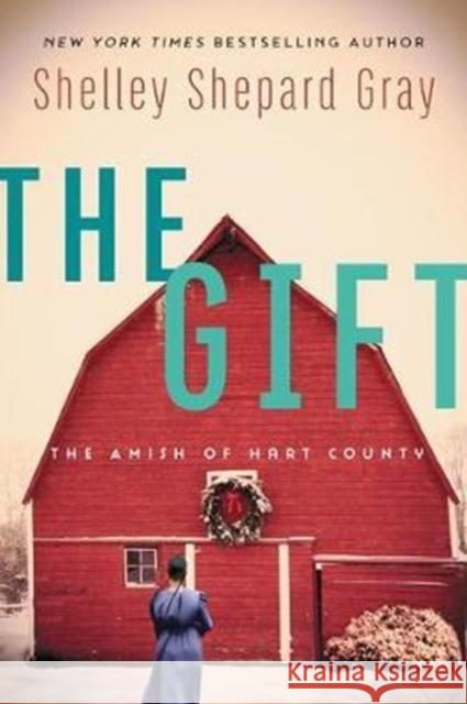 The Gift: The Amish of Hart County Shelley Shepard Gray 9780062469144 Avon Inspire - książka