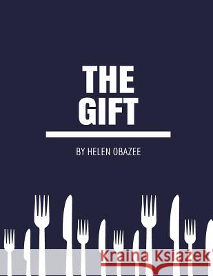The gift: The gift Ehis Odiase 9781548255947 Createspace Independent Publishing Platform - książka