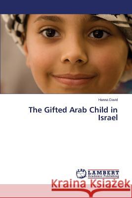 The Gifted Arab Child in Israel David Hanna 9783659527159 LAP Lambert Academic Publishing - książka