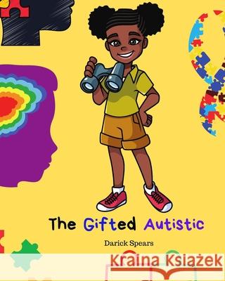 The Gifted Autistic Darick Spears 9781081394820 Independently Published - książka