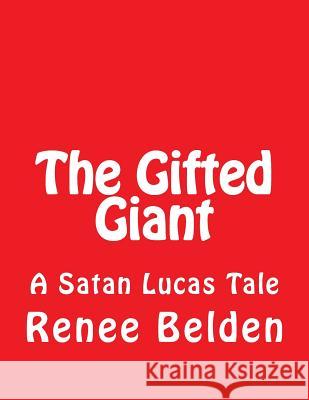 The Gifted Giant Renee Belden 9781535317467 Createspace Independent Publishing Platform - książka