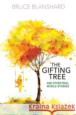 The Gifting Tree: And Other Real-World Stories B. B. Blanshard 9780645062229 Page Addie Press - książka