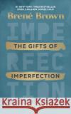 The Gifts of Imperfection Brown Brene 9781785043543 Ebury Publishing