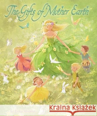 The Gifts of Mother Earth Minji Kim Erika Abonyl 9780578629421 Jvt - książka