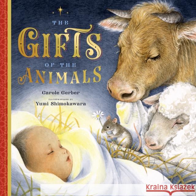 The Gifts of the Animals: A Christmas Tale Gerber, Carole 9781641701594 Familius - książka