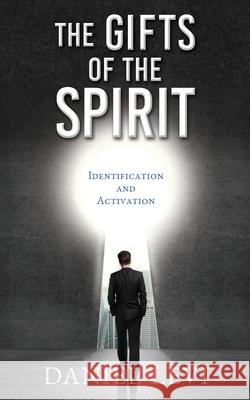The Gifts of the Spirit: Identification and Activation Daniel Levi 9781631298080 Xulon Press - książka