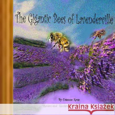 The Gigantic Bees of Lavenderville Osanna Rosa 9781094687629 Independently Published - książka