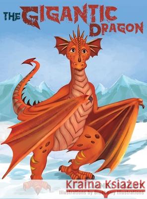 The Gigantic Dragon Janet Bailey, Blueberry Illustrations 9780578987118 Janet Bailey - książka