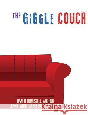 The Giggle Couch Dan H Bonesteel, Jenny Anne Langford 9781545605837 Xulon Press - książka