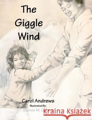 The Giggle Wind Carol Andrews Steven M. Cozart 9781508904137 Createspace - książka