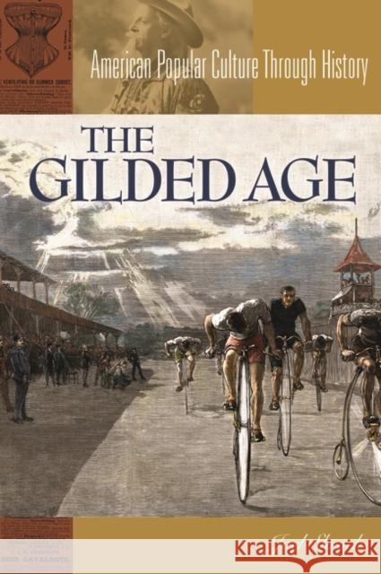 The Gilded Age Joel Shrock 9780313322044 Greenwood Press - książka