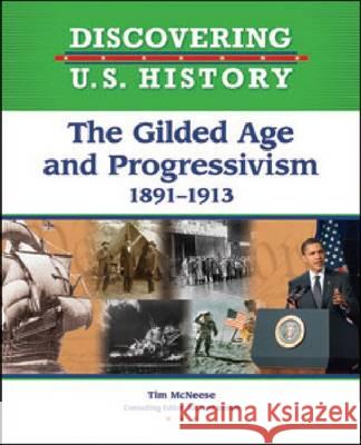 The Gilded Age and Progressivism: 1891-1913 McNeese, Tim 9781604133554 Chelsea House Publications - książka