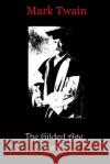 The Gilded Age, Part 3 Mark Twain and Charle 9781481819459 Createspace