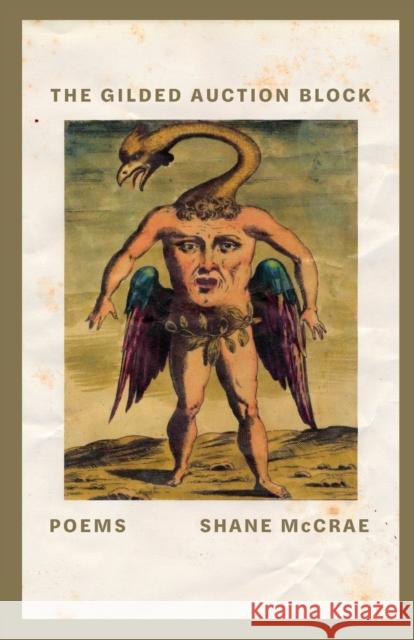 The Gilded Auction Block: Poems Shane McCrae 9780374538712 Farrar, Straus & Giroux Inc - książka