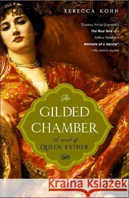 The Gilded Chamber: A Novel of Queen Esther Rebecca Kohn 9780143035336 Penguin Books - książka
