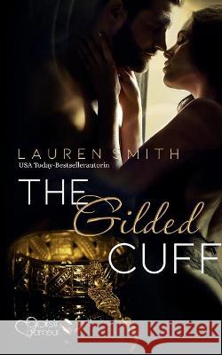 The Gilded Cuff Lauren Smith 9783864954757 Plaisir D'Amour Verlag - książka