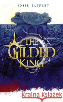 The Gilded King Josie Jaffrey 9781913786205 Silver Sun Books - książka