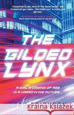 The Gilded Lynx Leah Erickson   9780578464435 9 MM Press - książka