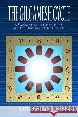 The Gilgamesh Cycle: The Fully Restored Epic of Gilgamesh (Updated 2nd Ed.) Timothy J. Stephany 9781481893596 Createspace - książka