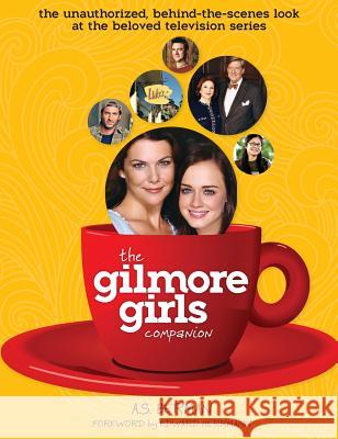 The Gilmore Girls Companion (Hardback) A. S. Berman Edward Herrmann 9781593934040 BearManor Media - książka