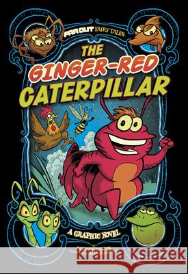 The Ginger-Red Caterpillar: A Graphic Novel Benjamin Harper Otis Frampton 9781496599056 Stone Arch Books - książka