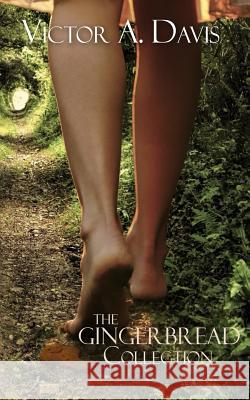 The Gingerbread Collection: Short Stories Victor a. Davis 9781519657206 Createspace Independent Publishing Platform - książka