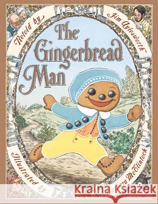 The Gingerbread Man Jim Aylesworth Jim Aylesworth Barbara McClintock 9780590972192 Scholastic Press - książka