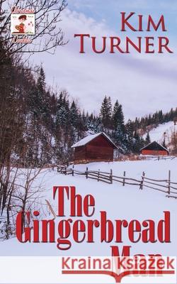 The Gingerbread Man Kim Turner 9781509240135 Wild Rose Press - książka